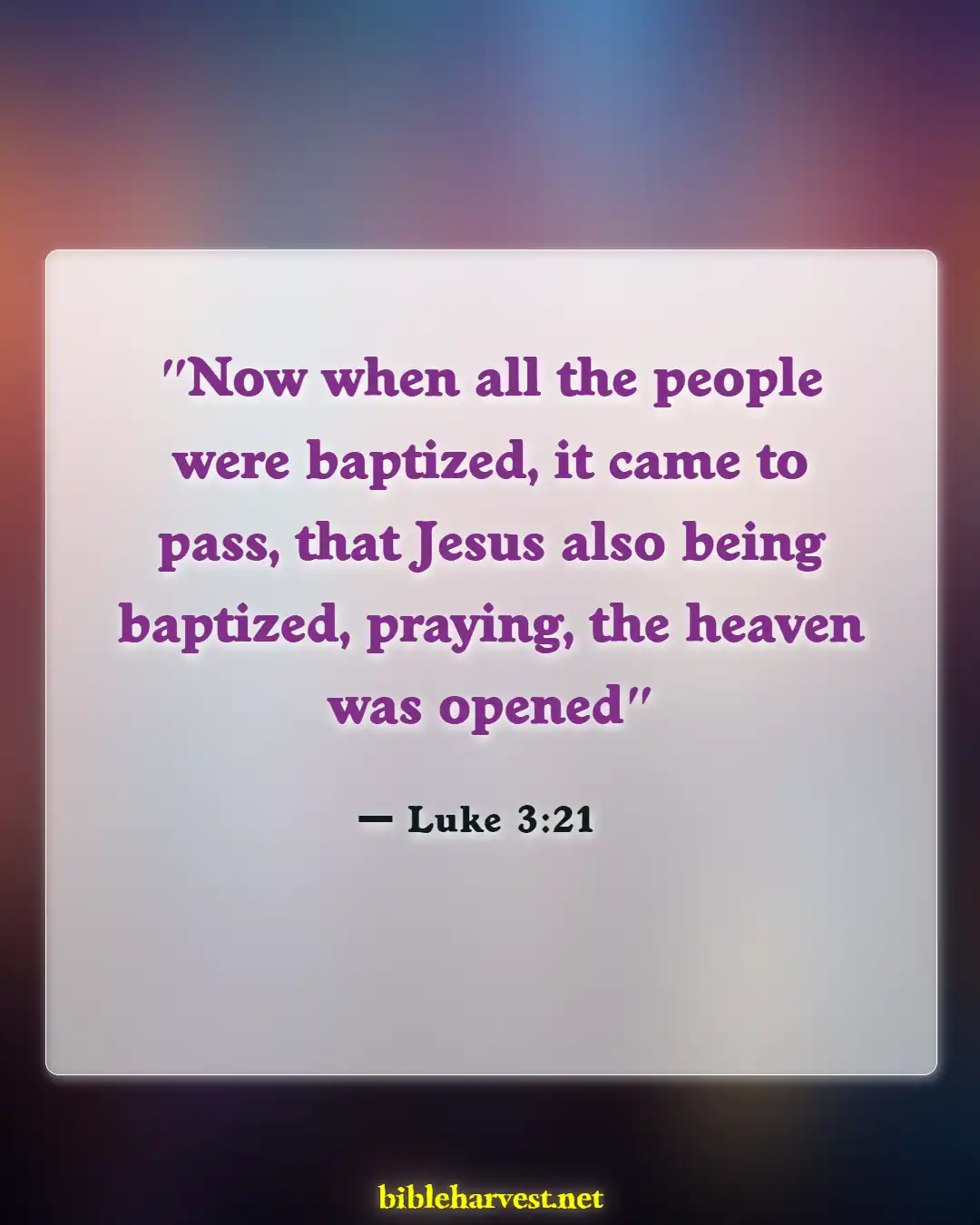 Bible Verses About Sacrament Of Baptism (Luke 3:21)