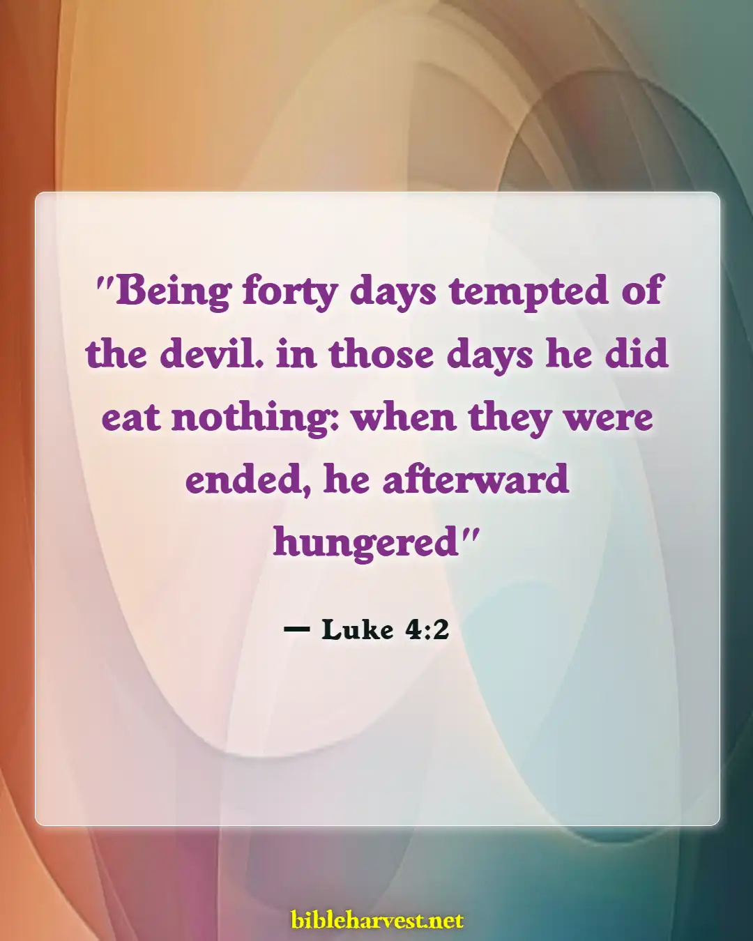 Bible Verses About Temptations (Luke 4:2)