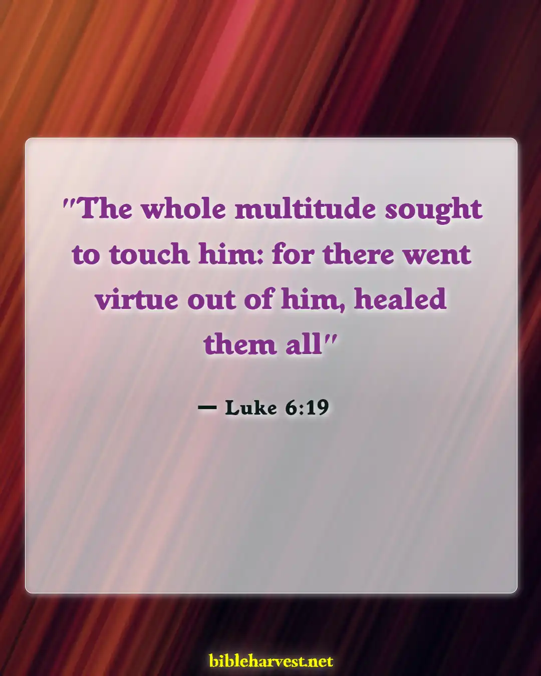 Bible Verses About Healing Sickness (Luke 6:19)