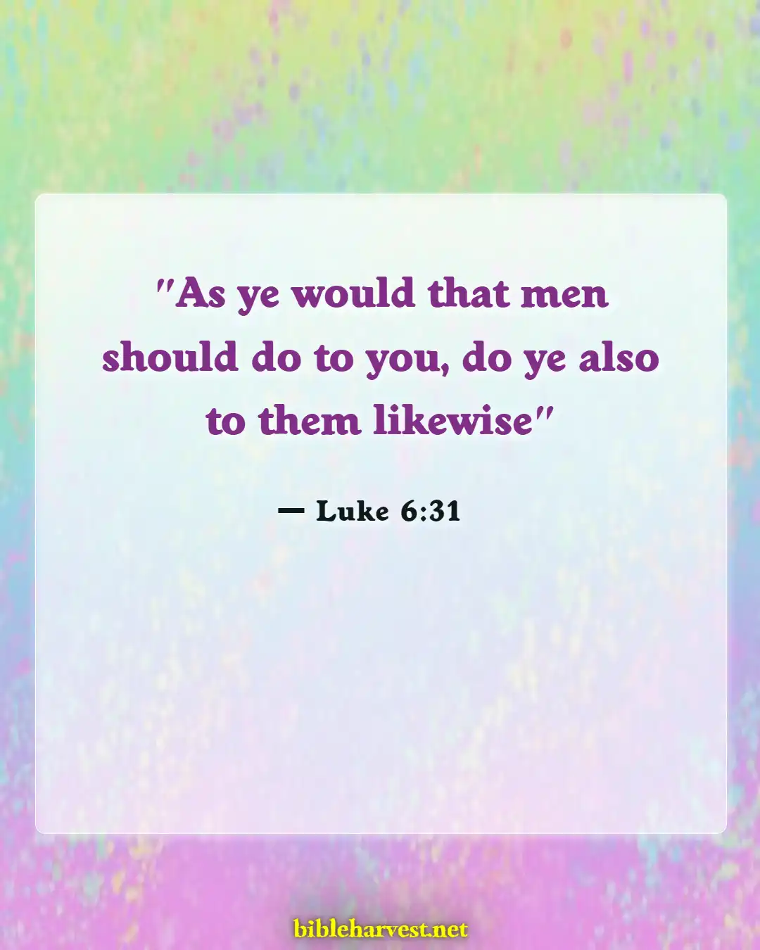 Bible Verses About Fairness And Equality (Luke 6:31)