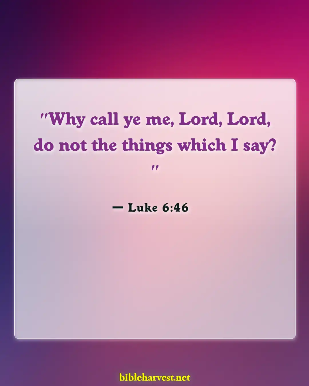 Bible Verses About God Hates Hypocrites (Luke 6:46)