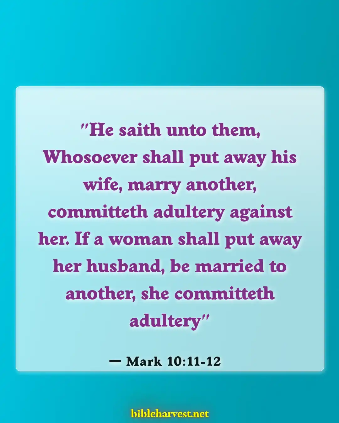 Bible Verses About Cheating In Marriage (Mark 10:11-12)