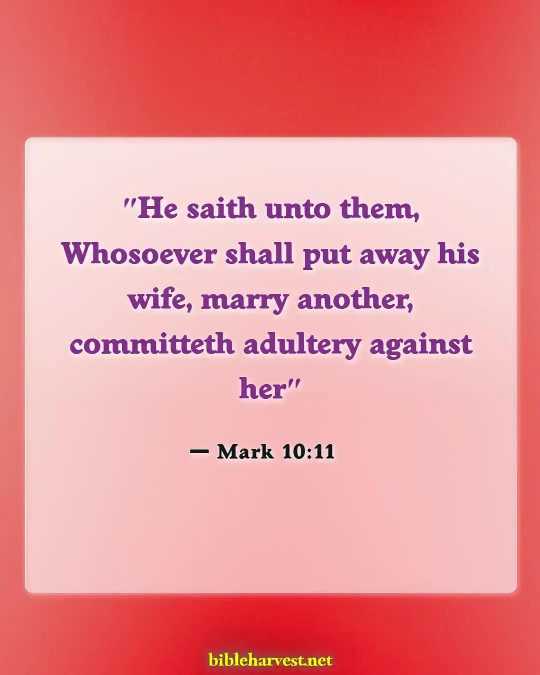 Bible Verses About Divorce And Remarriage (Mark 10:11)