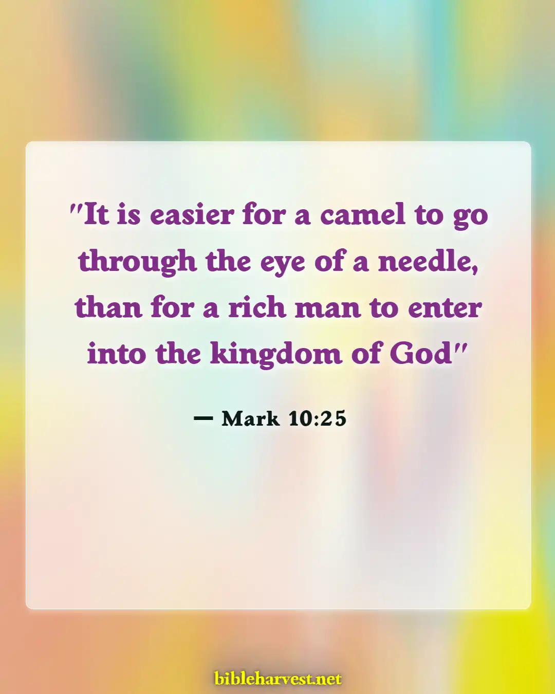 Bible Verses About Greed And Selfishness (Mark 10:25)