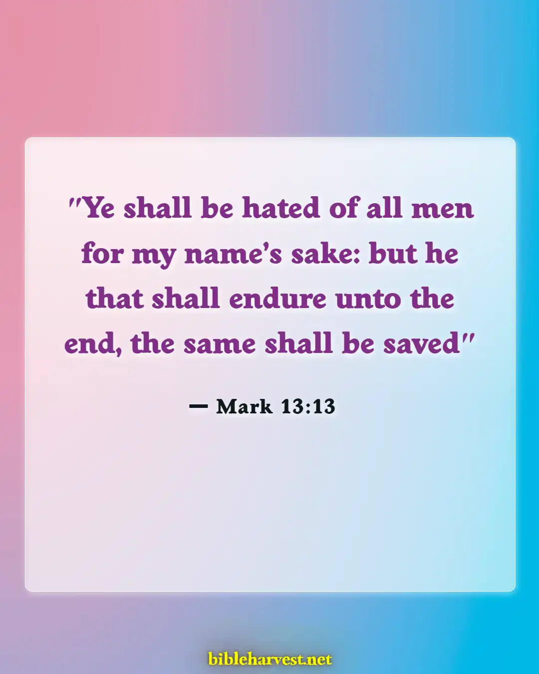 Bible Verses About Persecution (Mark 13:13)