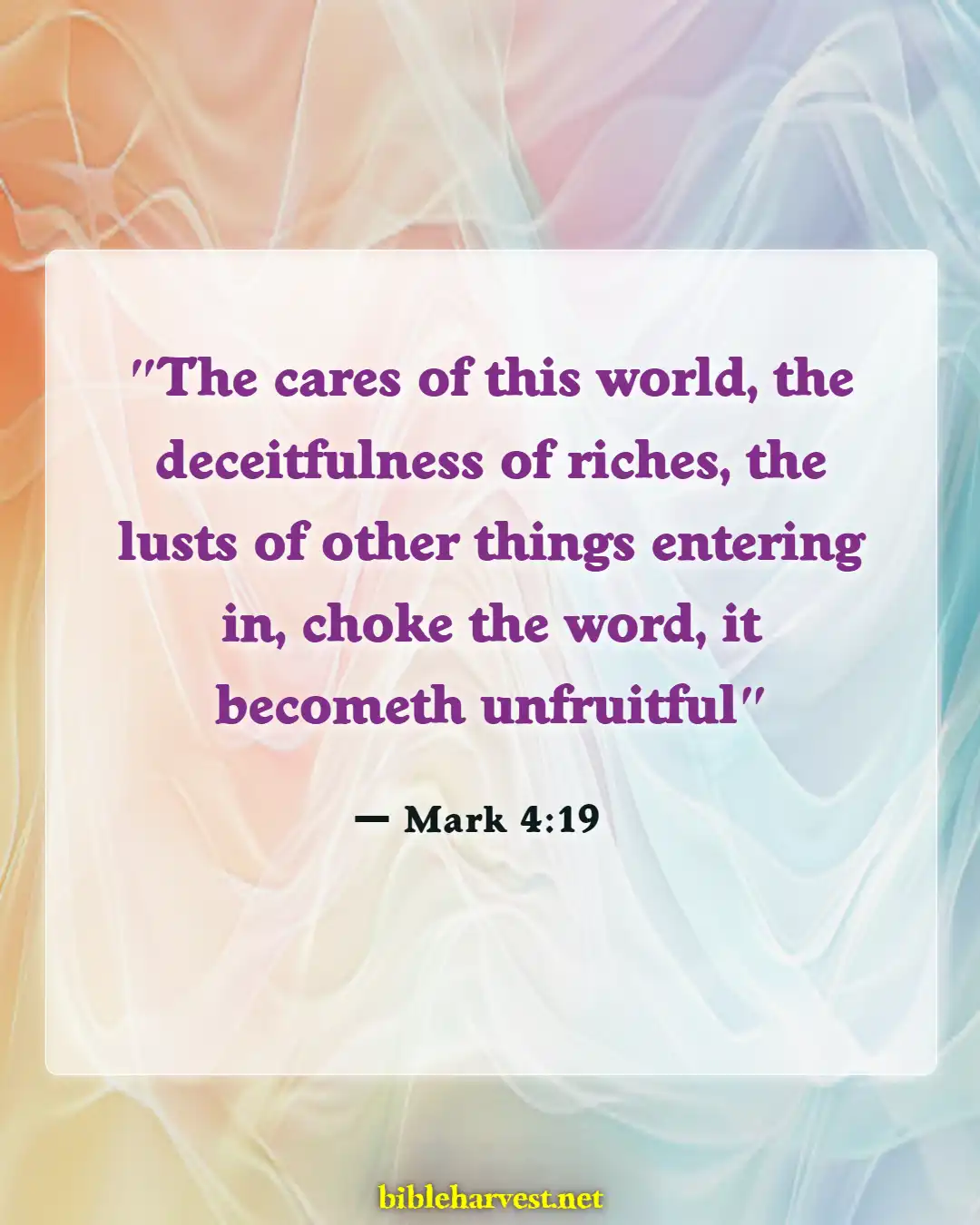 Bible Verses About Warning To The Rich (Mark 4:19)