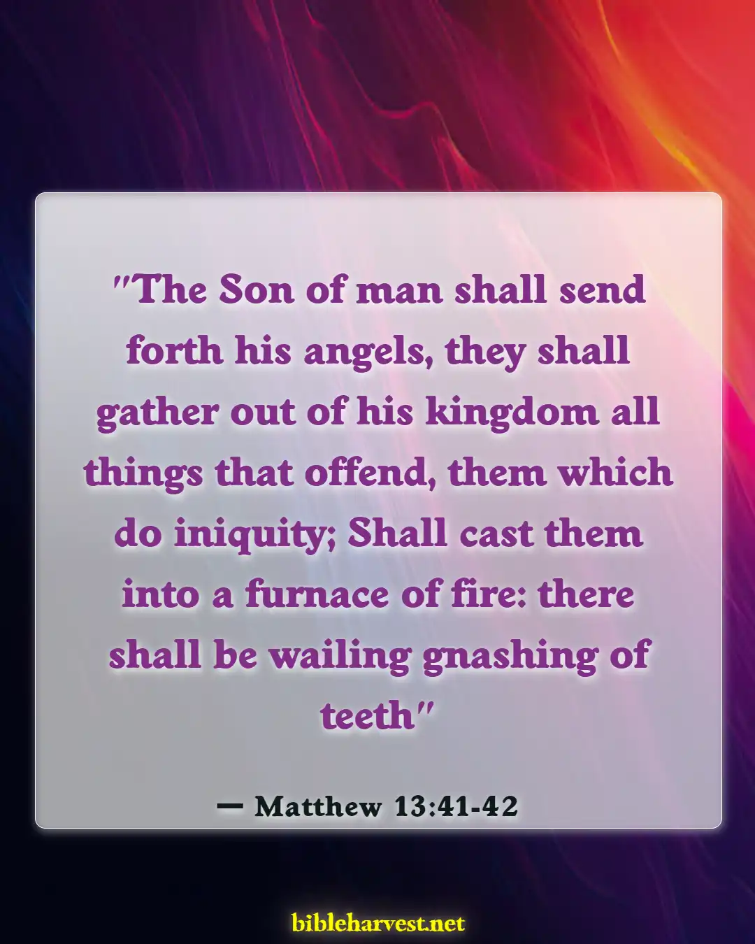 Bible Verses About Wicked Being Punished (Matthew 13:41-42)