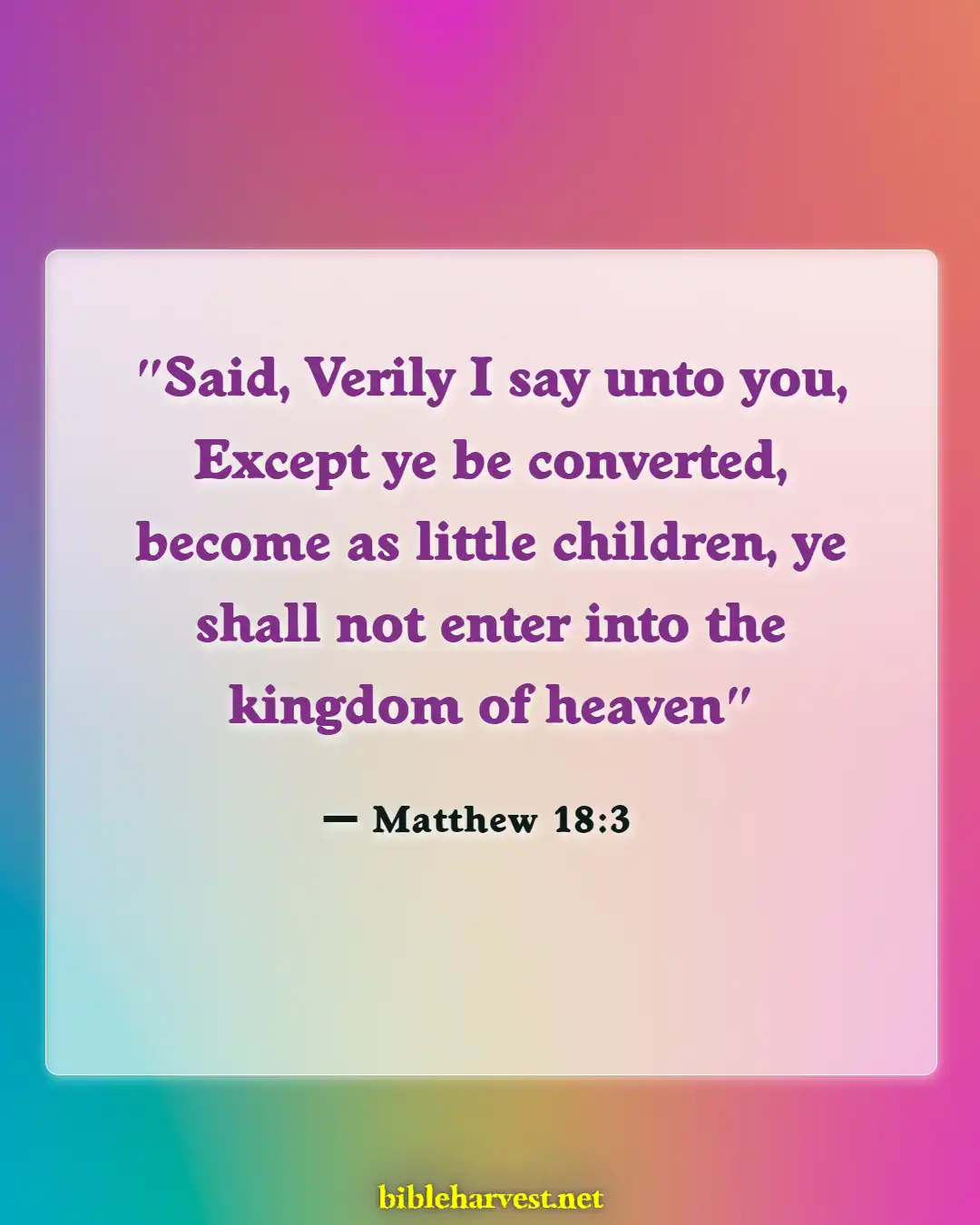 Bible Verses About Going To Heaven (Matthew 18:3)