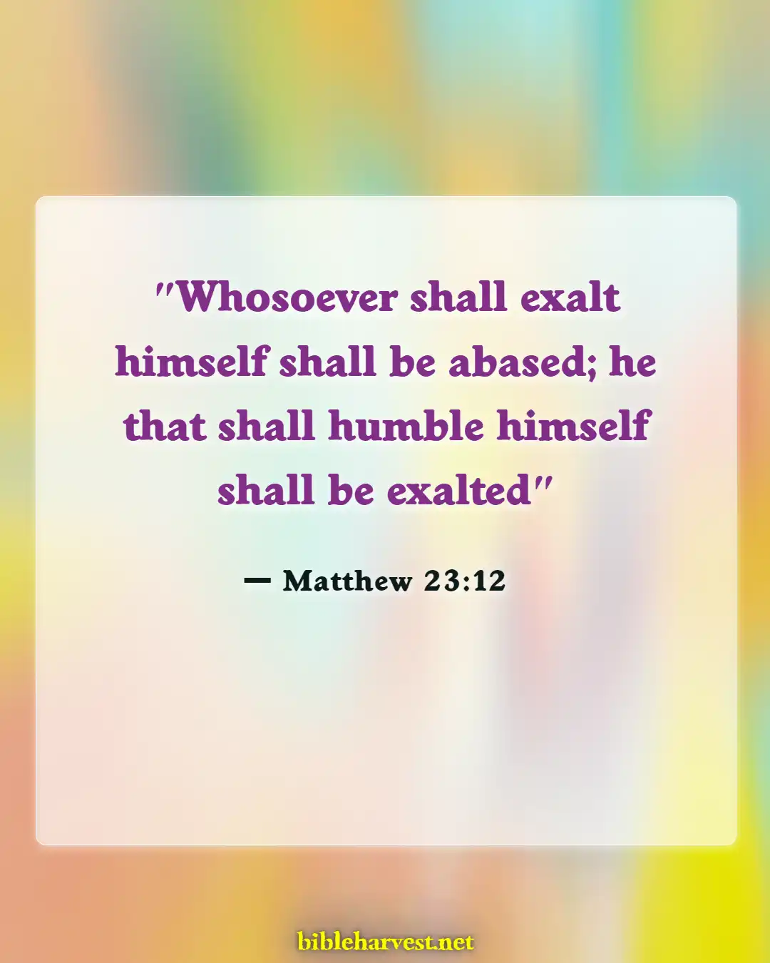 Bible Verses About Arrogance (Matthew 23:12)