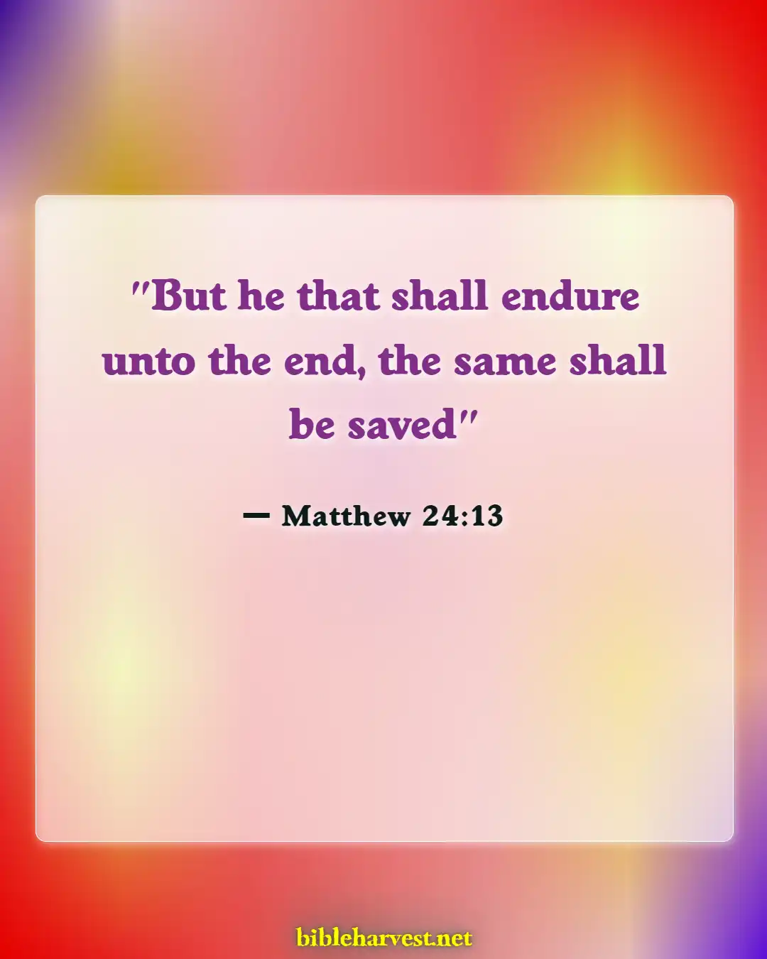 Bible Verses About Commitment To Ministry (Matthew 24:13)