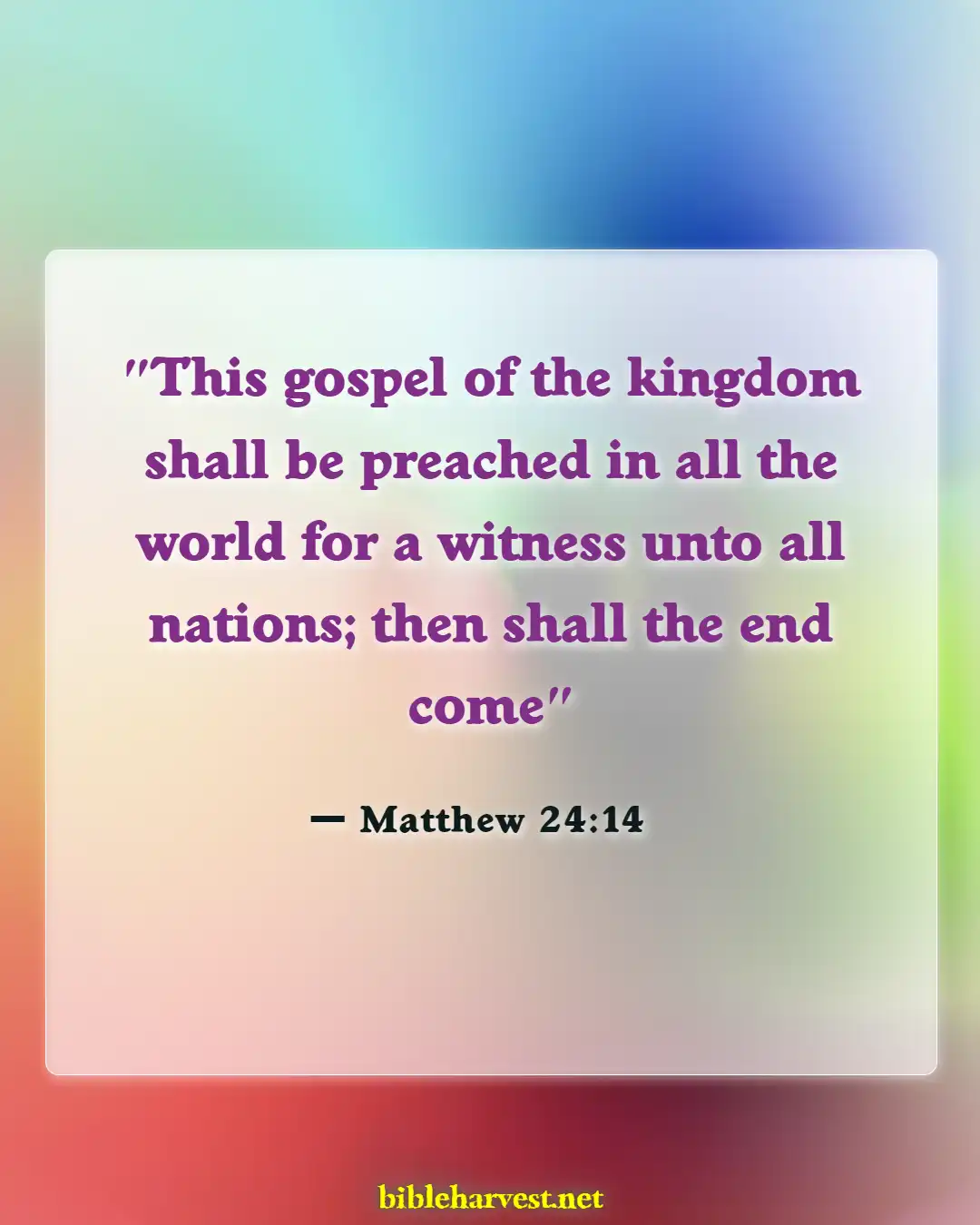 Bible Verses About Mission And Outreach (Matthew 24:14)