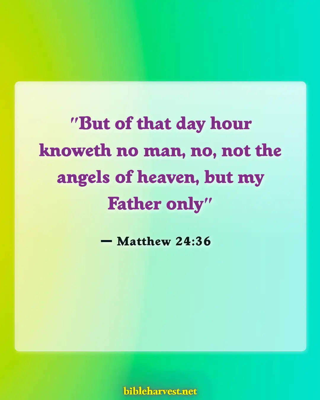 Bible Verses About Waiting For Jesus Return (Matthew 24:36)