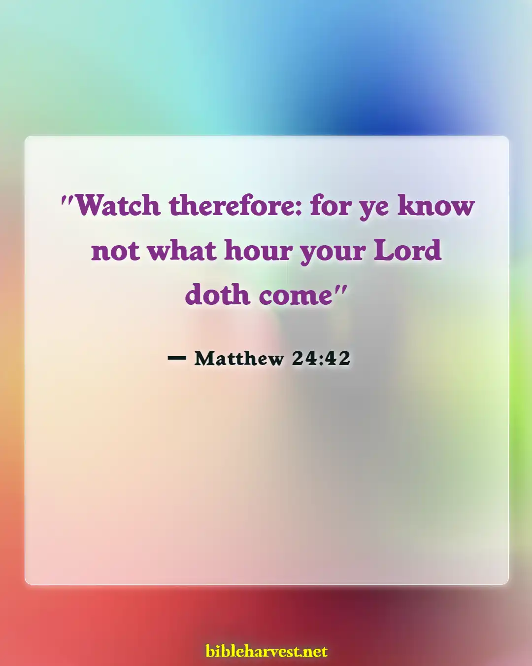 Bible Verses About Awake (Matthew 24:42)