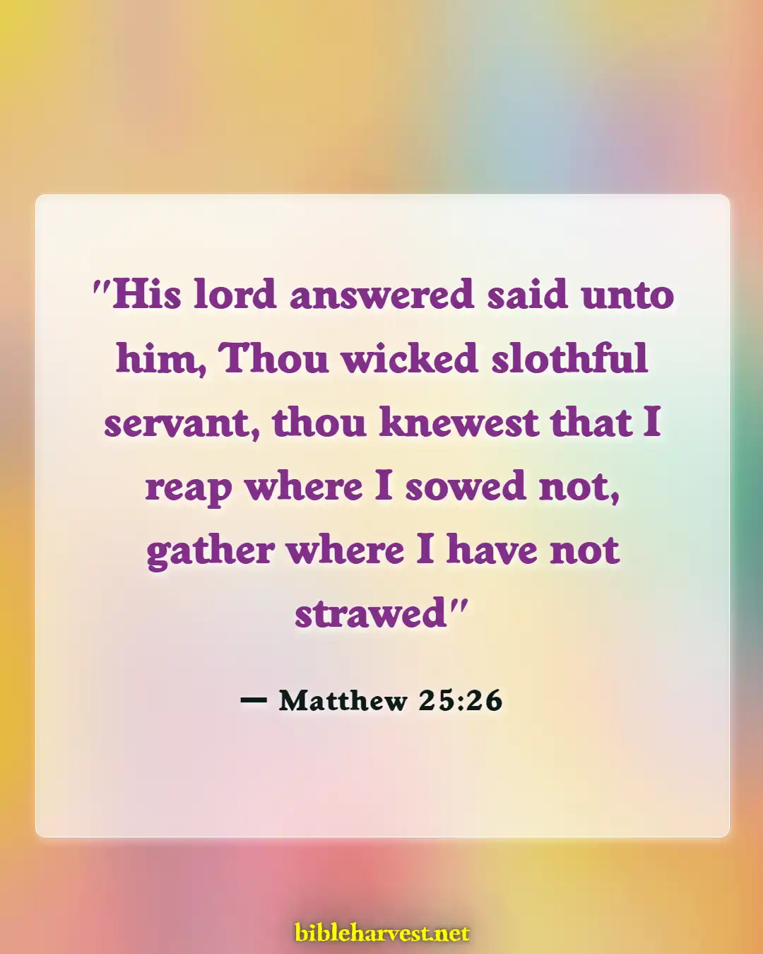 Bible Verses About Working Hard And Not Being Lazy (Matthew 25:26)