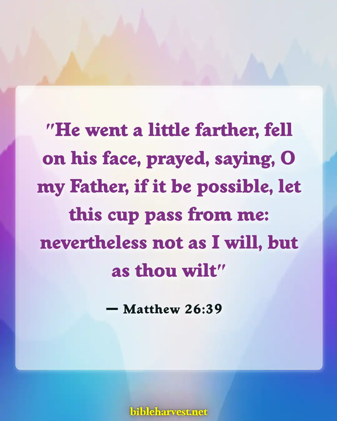 Bible Verses About Dedication And Commitment (Matthew 26:39)