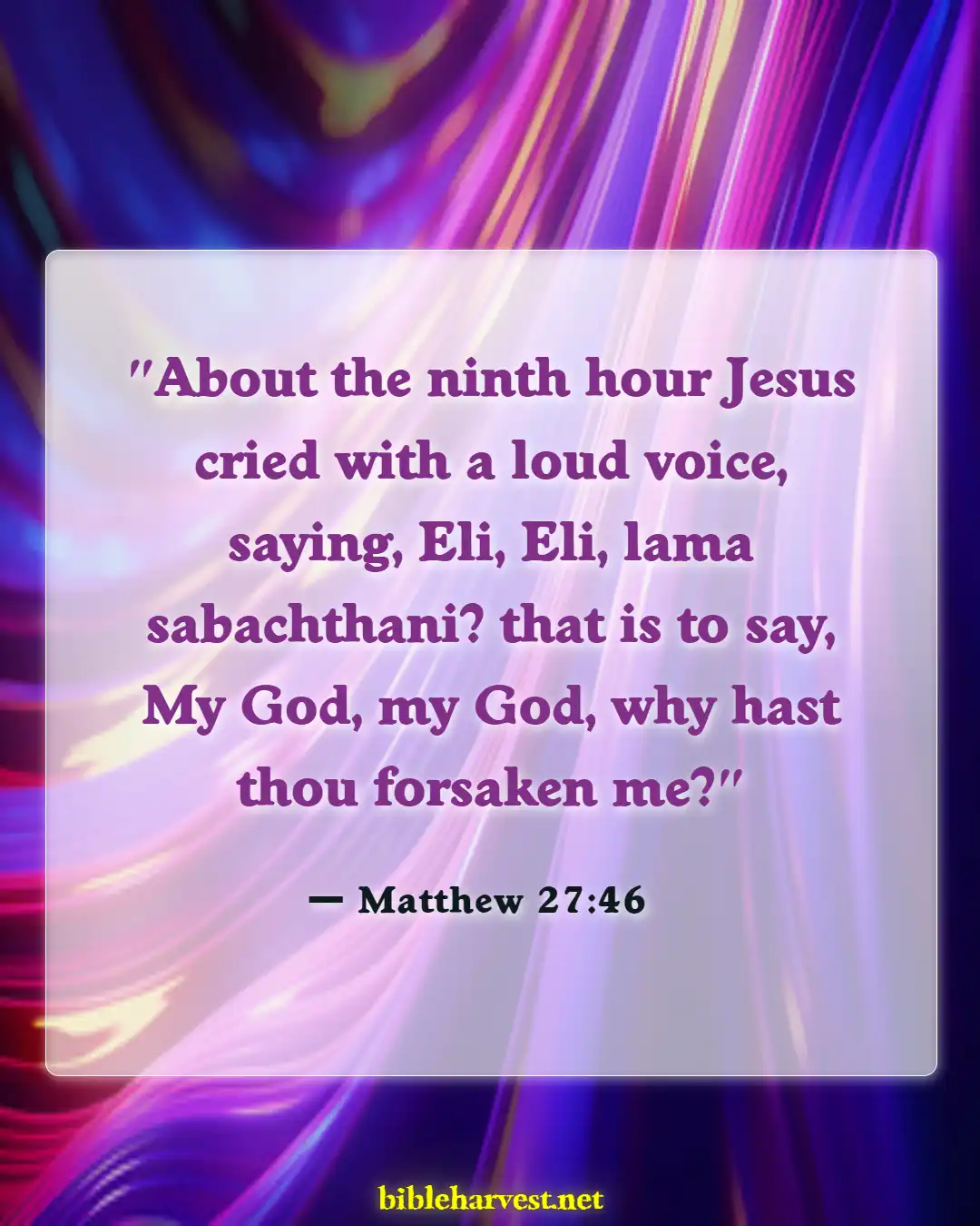 Bible Verses About Jesus Crucifieds (Matthew 27:46)