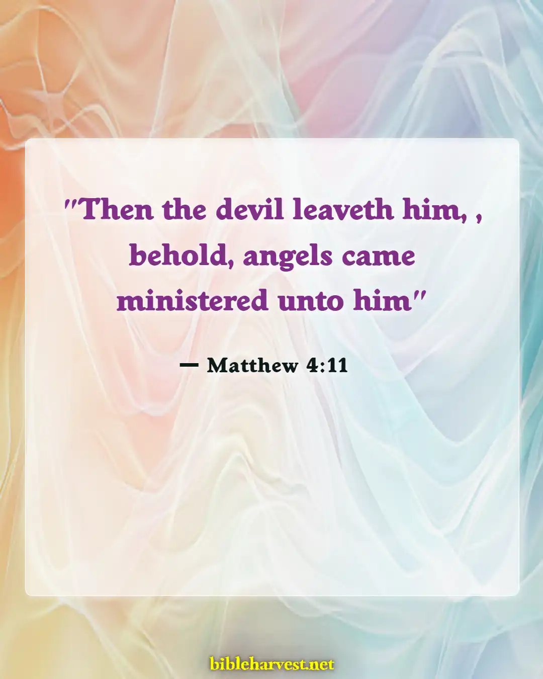 Bible Verses About Angels Watching Over You (Matthew 4:11)
