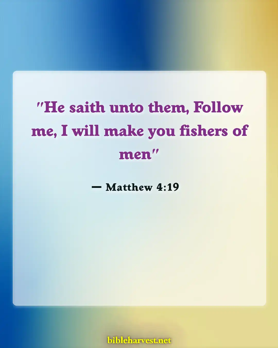 Bible Verses About Finding Your Purpose (Matthew 4:19)