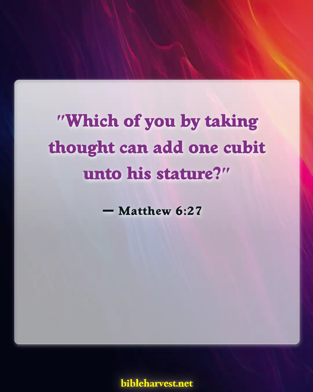 Bible Verses About Short (Matthew 6:27)