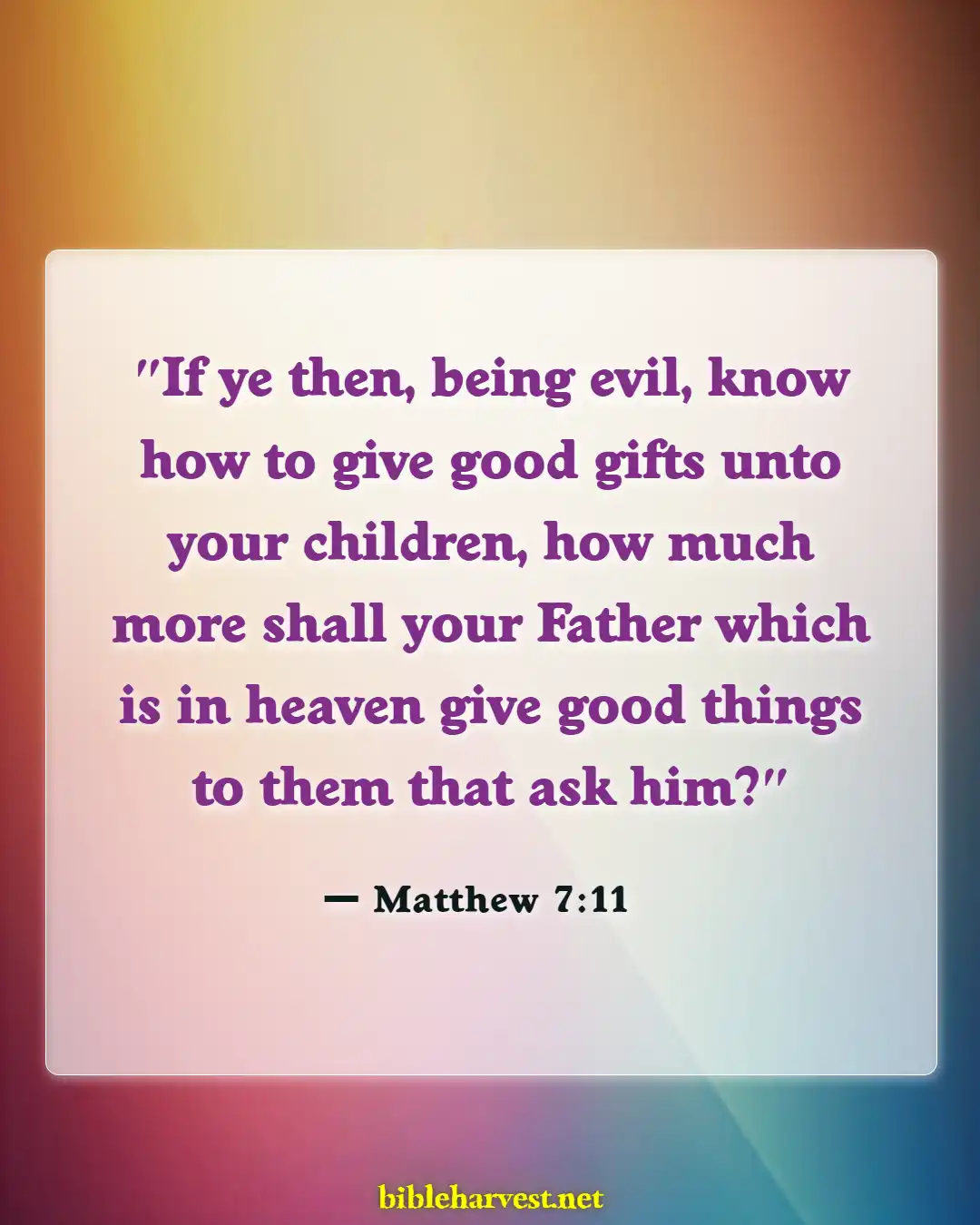 Bible Verses About Praying And Praying For Others (Matthew 7:11)