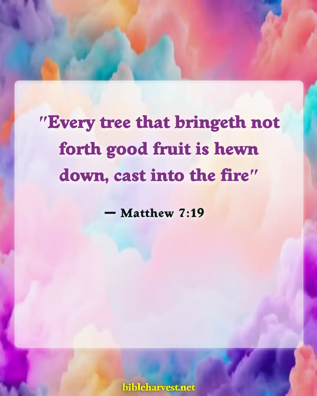 Bible Verses About Bearing Fruit (Matthew 7:19)