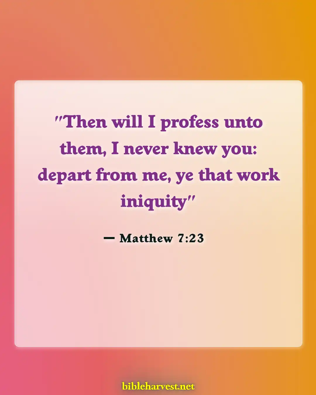 Bible Verses About Scariest Hell (Matthew 7:23)