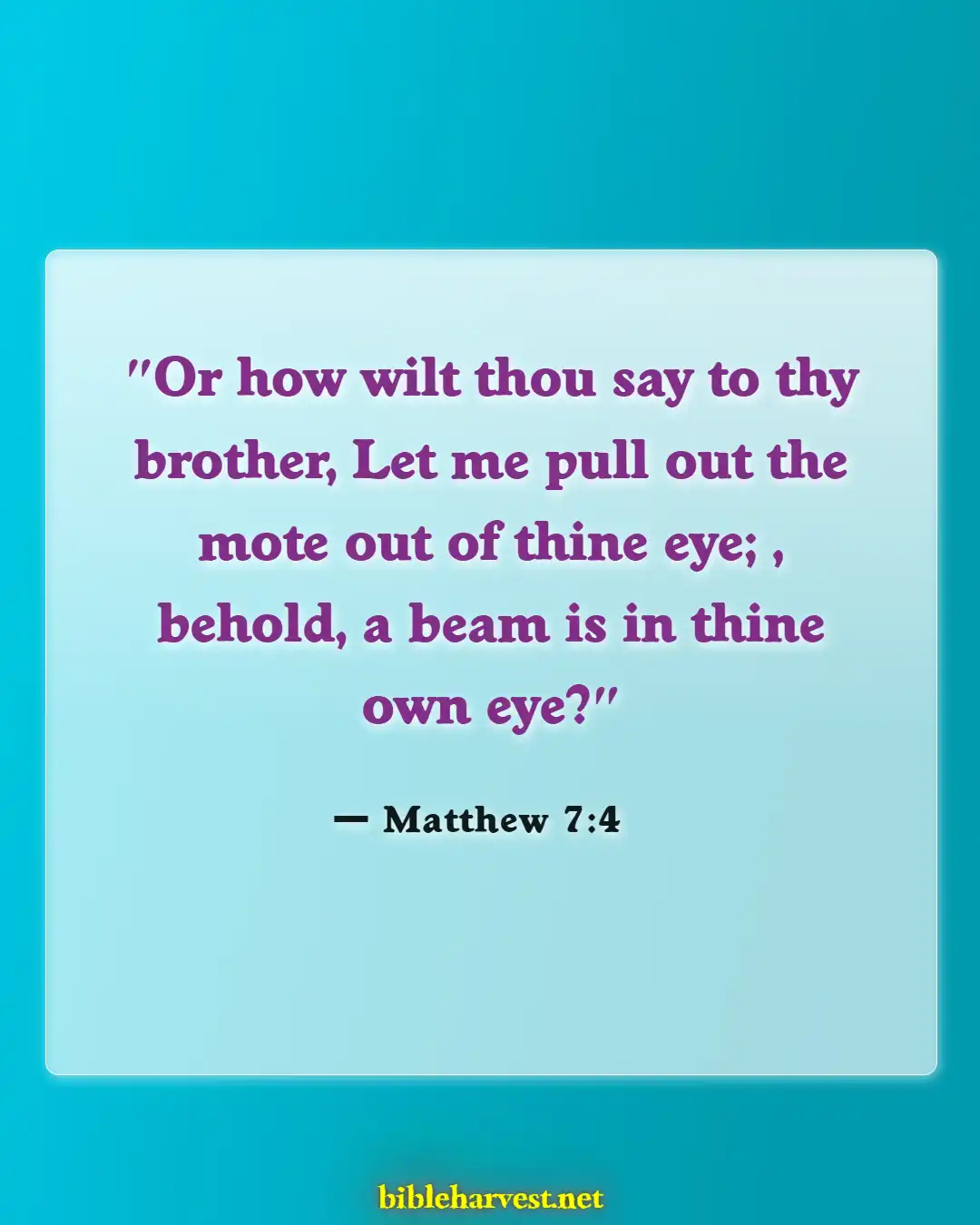 Bible Verses About Not Judging (Matthew 7:4)