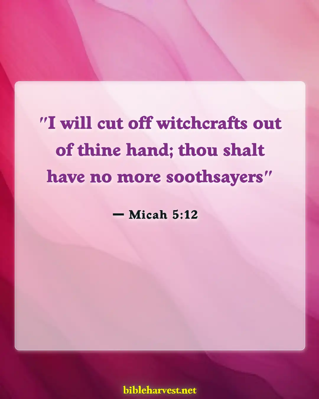 Bible Verses About Magic (Micah 5:12)