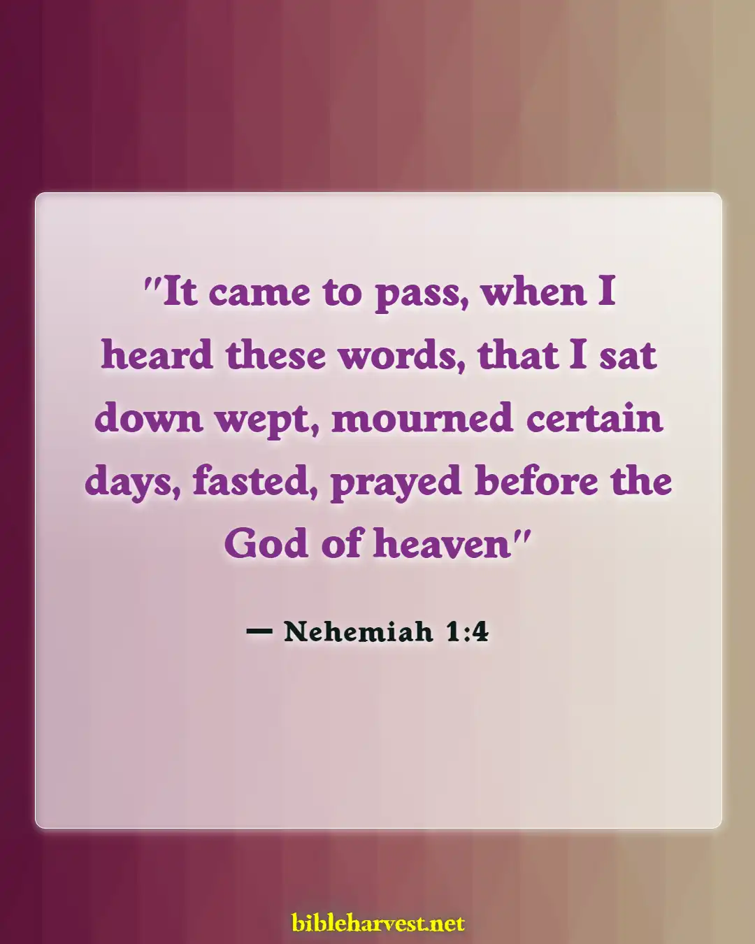 Bible Verses About Fasting For A Breakthrough (Nehemiah 1:4)