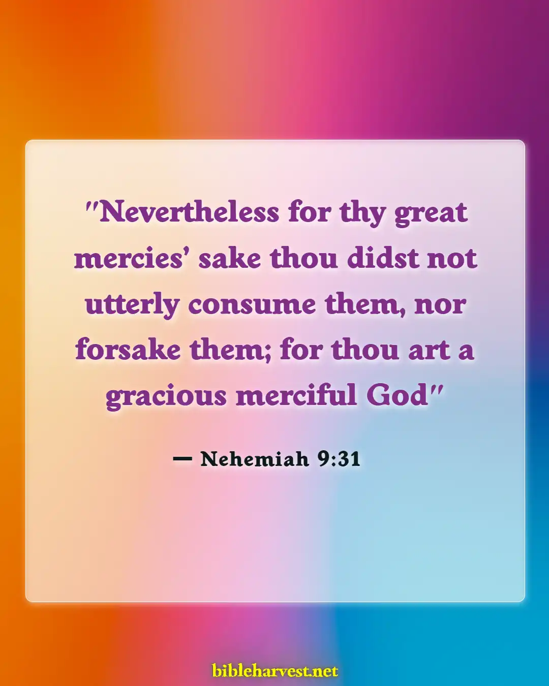 Bible Verses About Gods Mercy (Nehemiah 9:31)