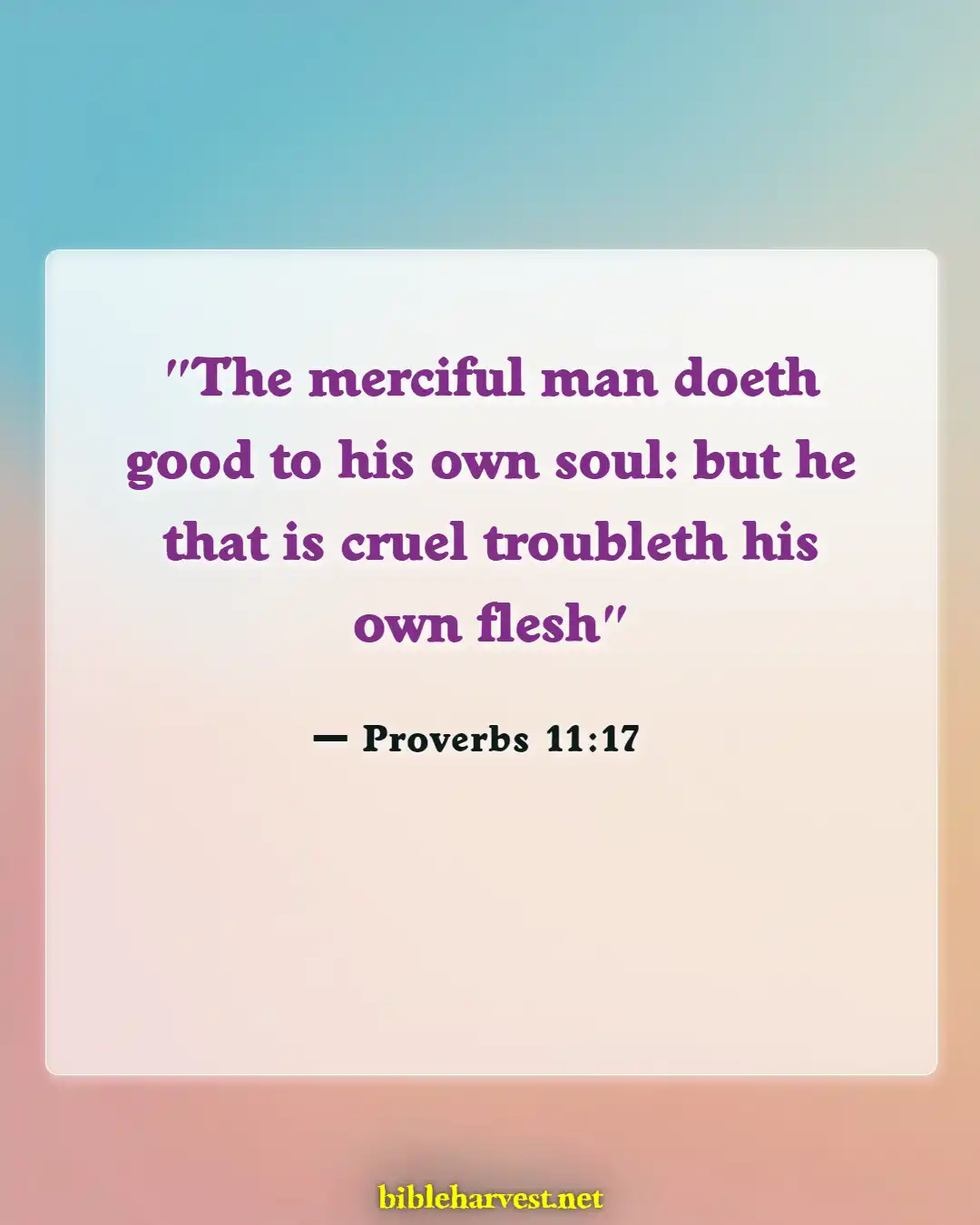 Bible Verses About Doing Good (Proverbs 11:17)