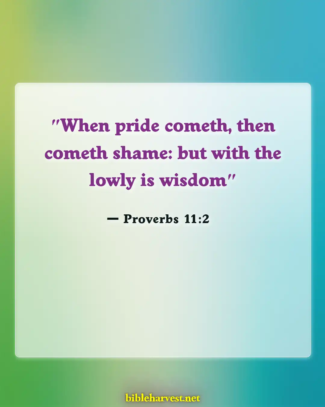 Bible Verses About Arrogance (Proverbs 11:2)