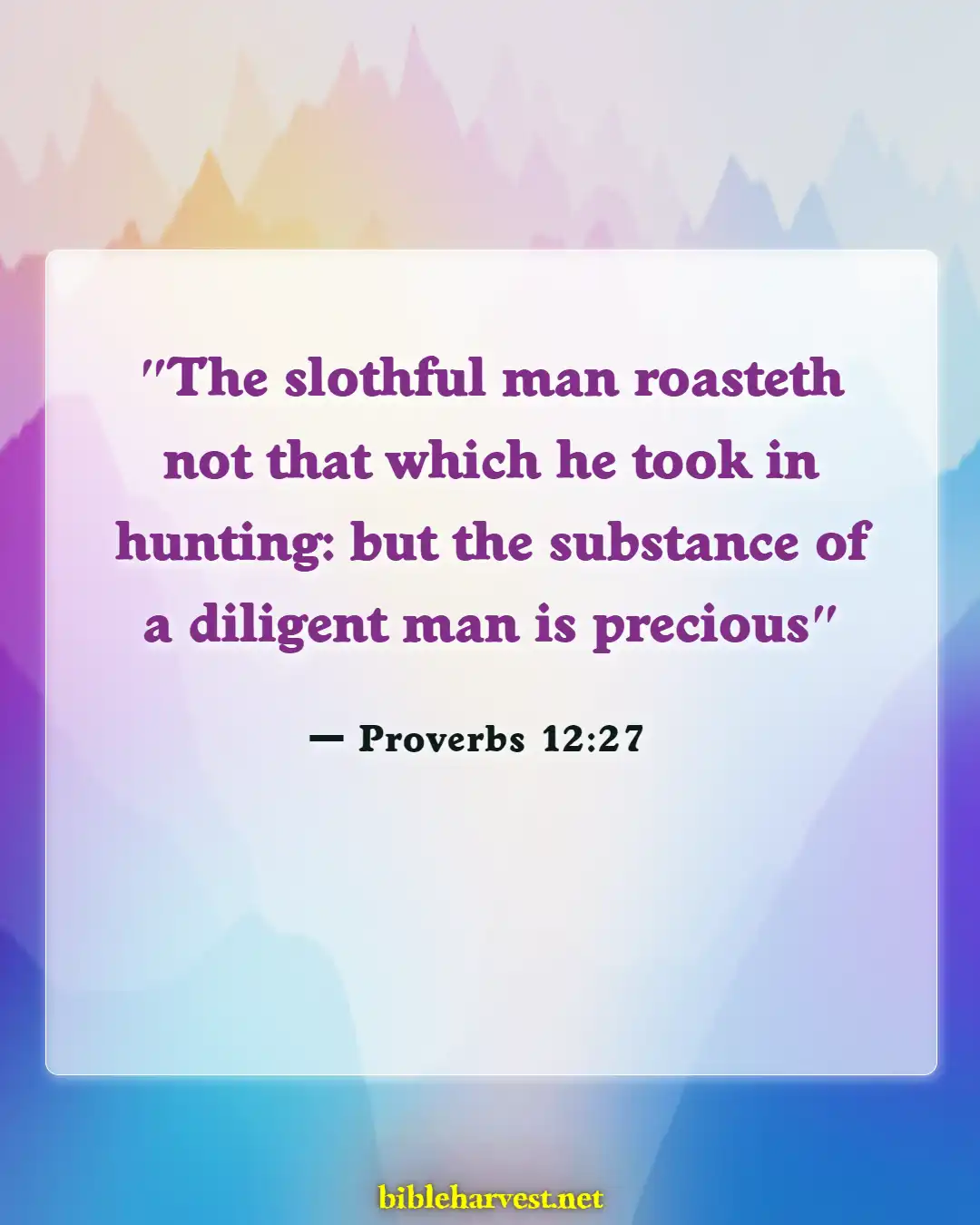 Bible Verses About Respecting God's Creation (Proverbs 12:27)