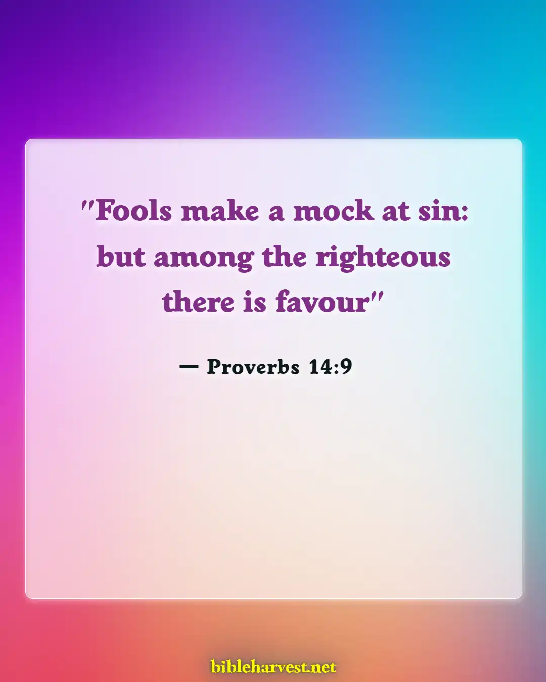 Bible Verses About Apologizing To Someone (Proverbs 14:9)