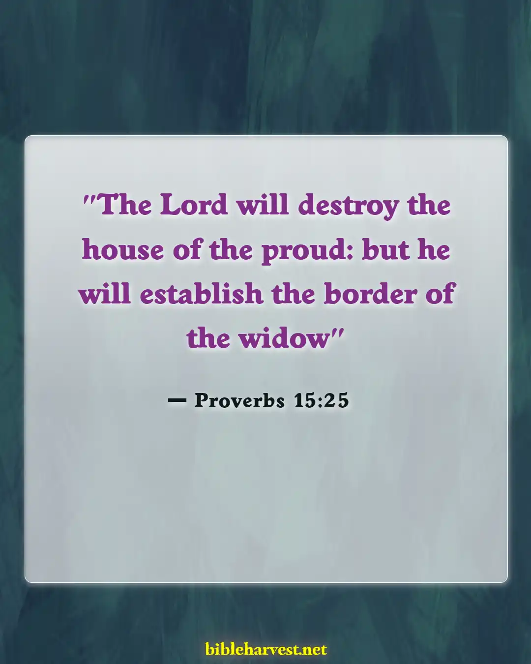 Bible Verses About Pride And Humility (Proverbs 15:25)