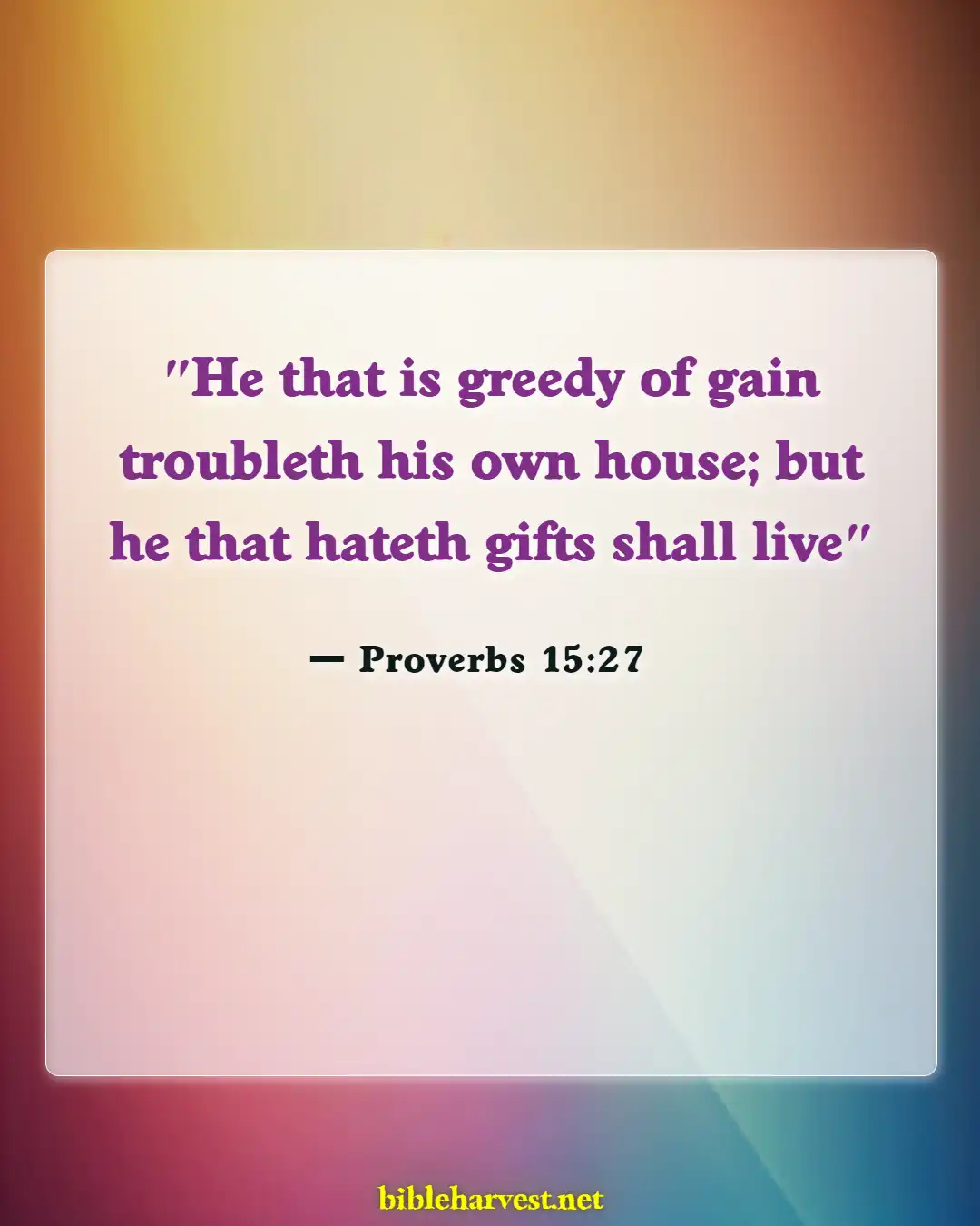 Bible Verses About Greed And Selfishness (Proverbs 15:27)