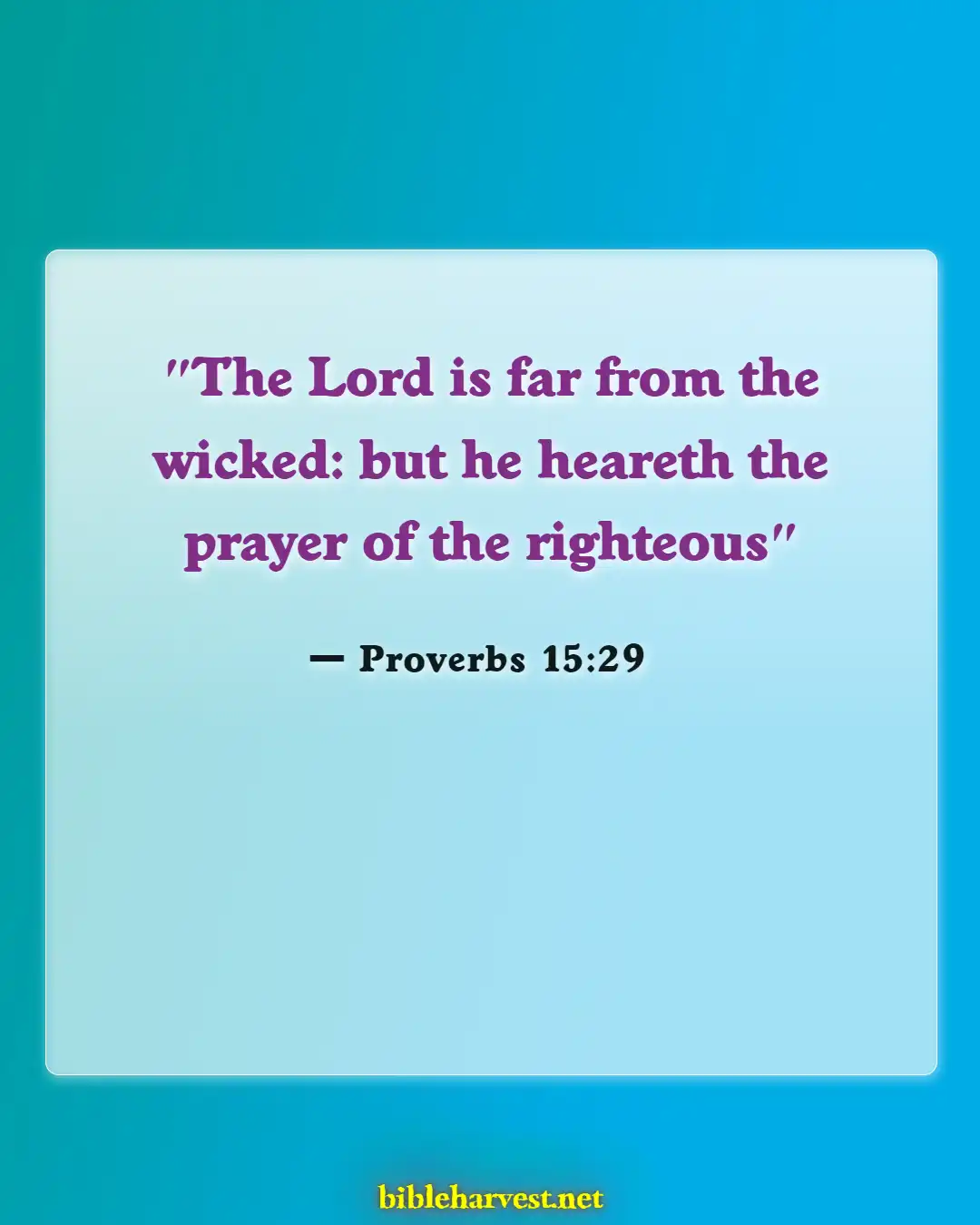 Bible Verses About God Hears Our Prayers (Proverbs 15:29)