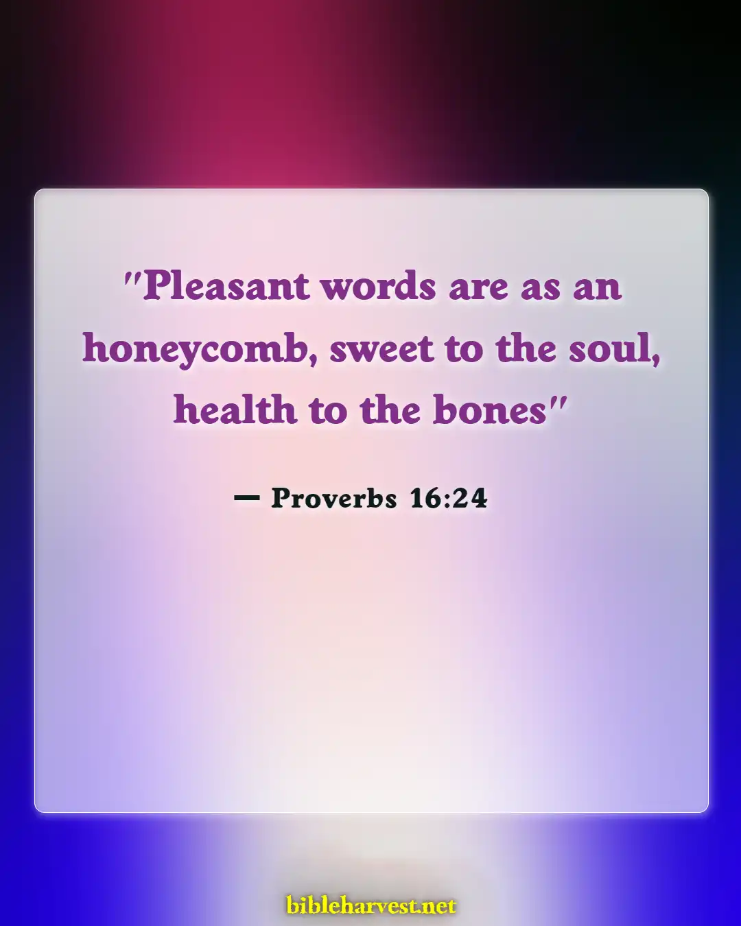 Bible Verses About Careful What You Say (Proverbs 16:24)