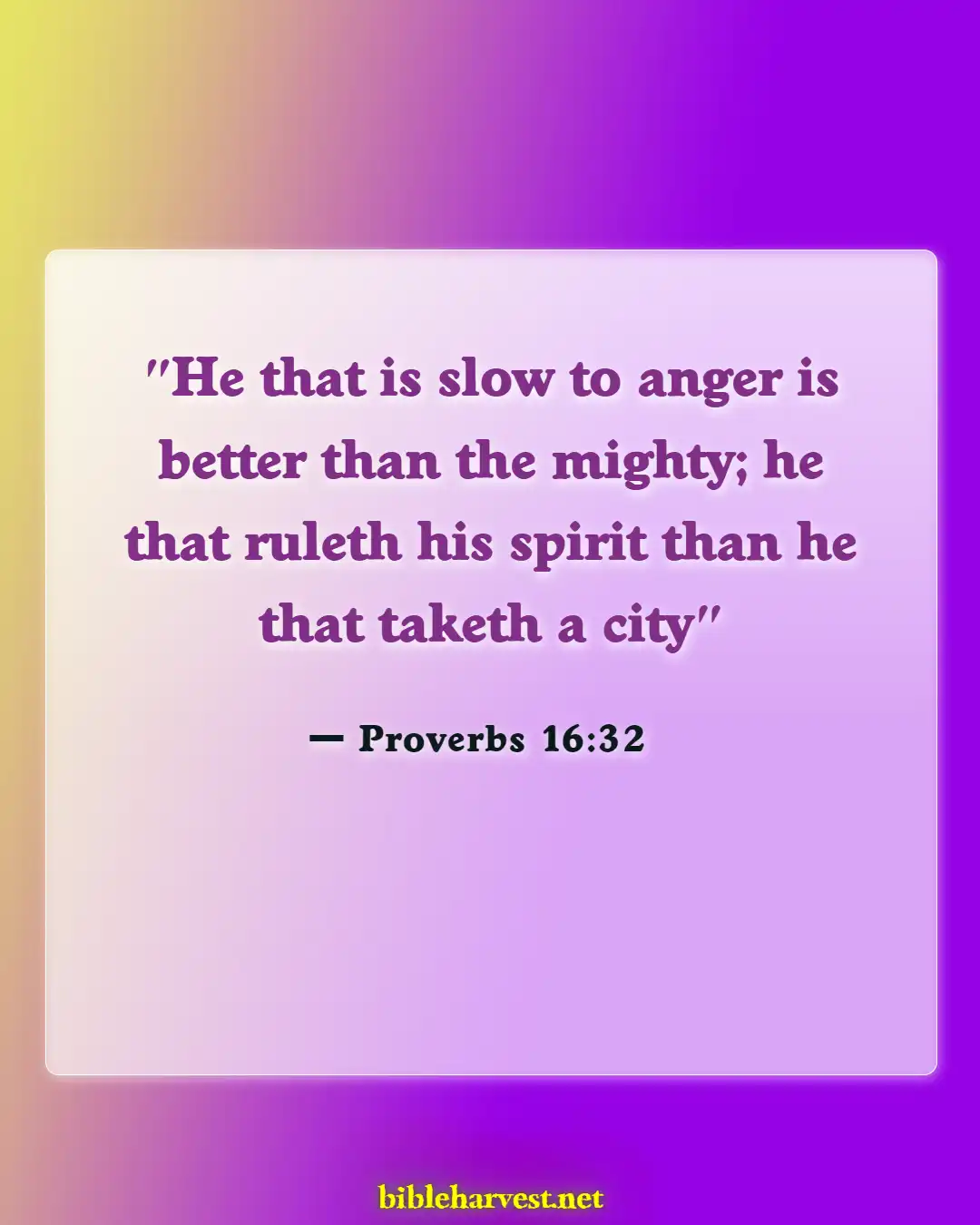 Bible Verses About Anger (Proverbs 16:32)