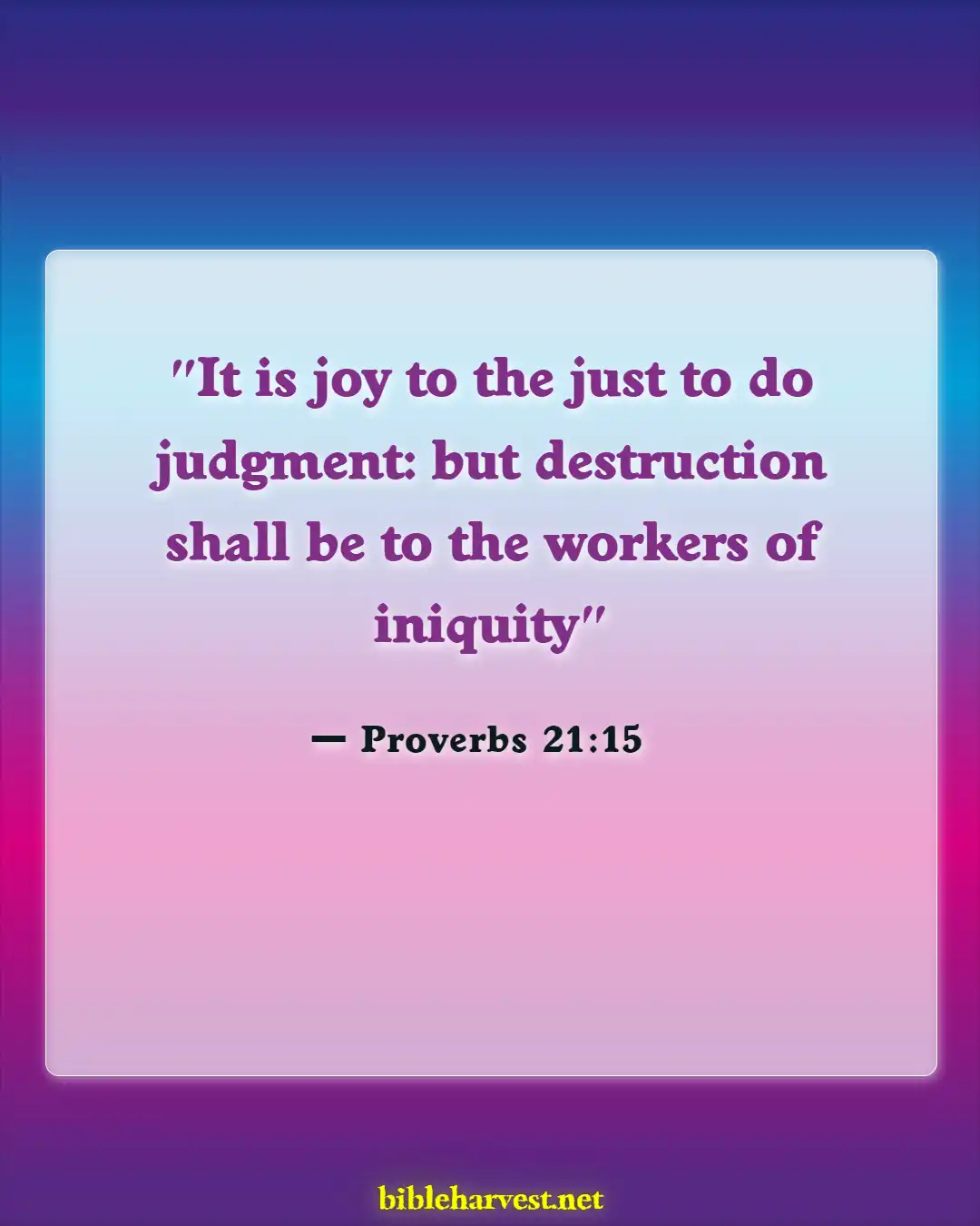 Bible Verses About Fairness And Equality (Proverbs 21:15)