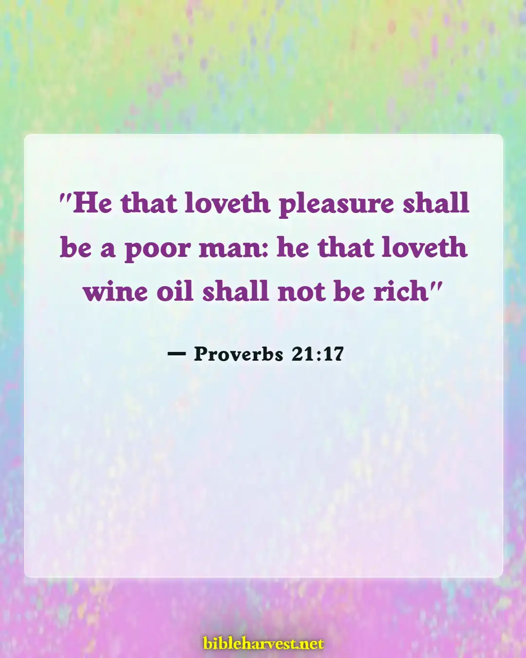 Bible Verses About Warning Drinking Wine And Alcohol (Proverbs 21:17)