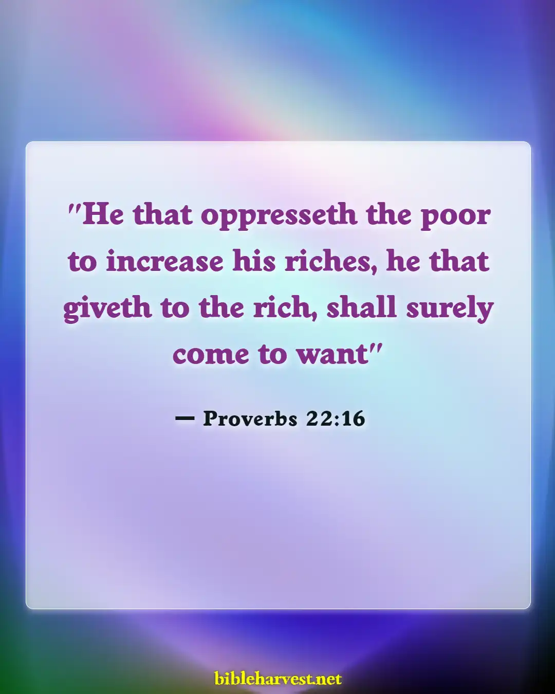 Bible Verses About Someone Taking Advantage Of You (Proverbs 22:16)
