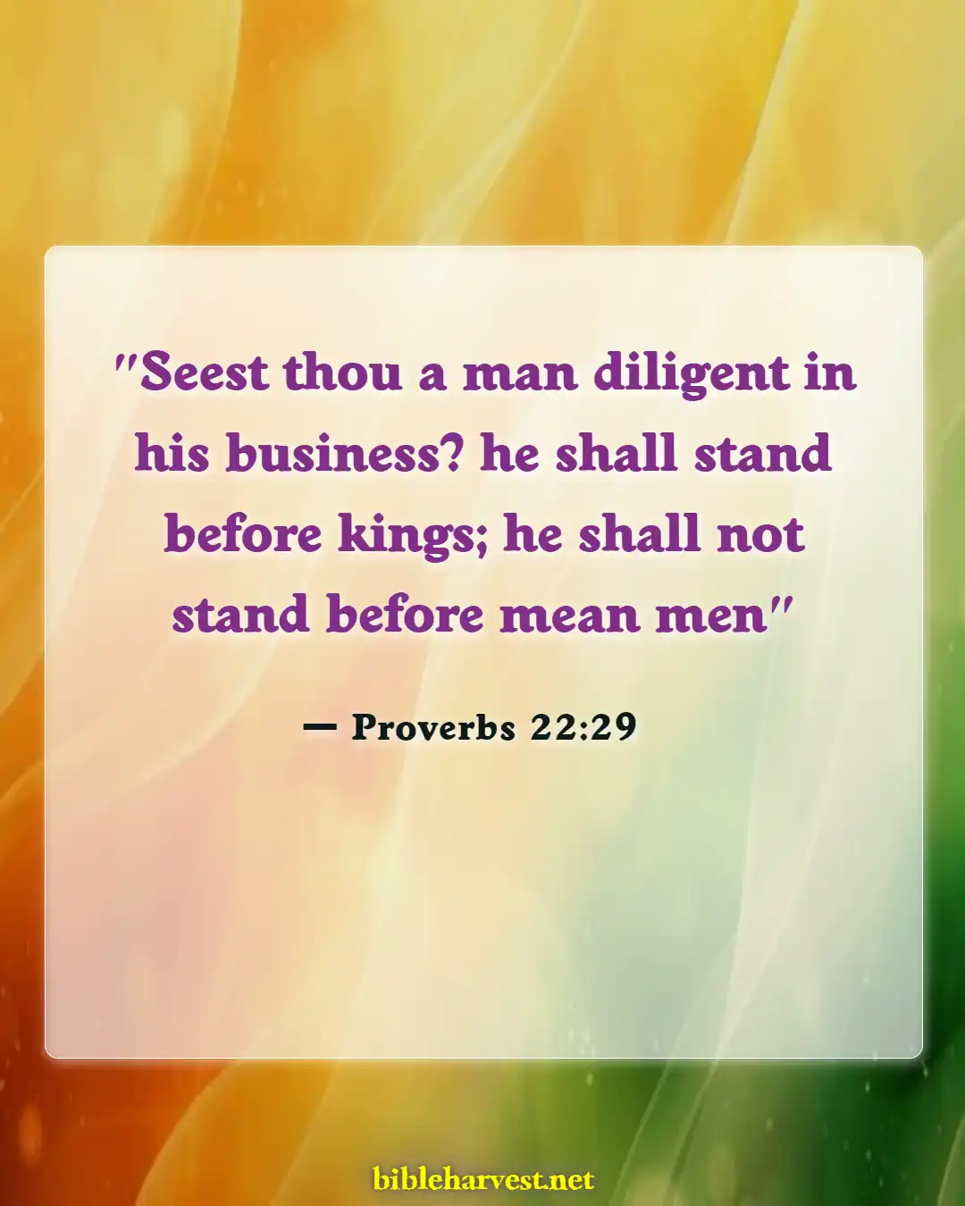 Bible Verses About Working Hard And Not Being Lazy (Proverbs 22:29)