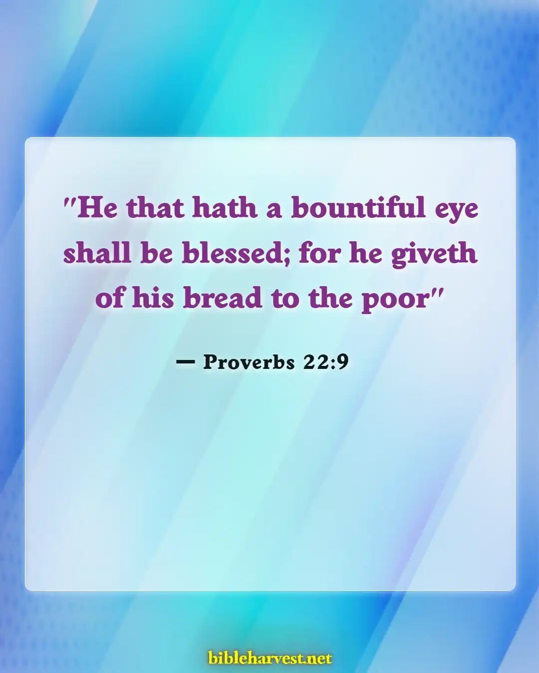 Bible Verses About Benefits Of Giving Alms To The Poor (Proverbs 22:9)