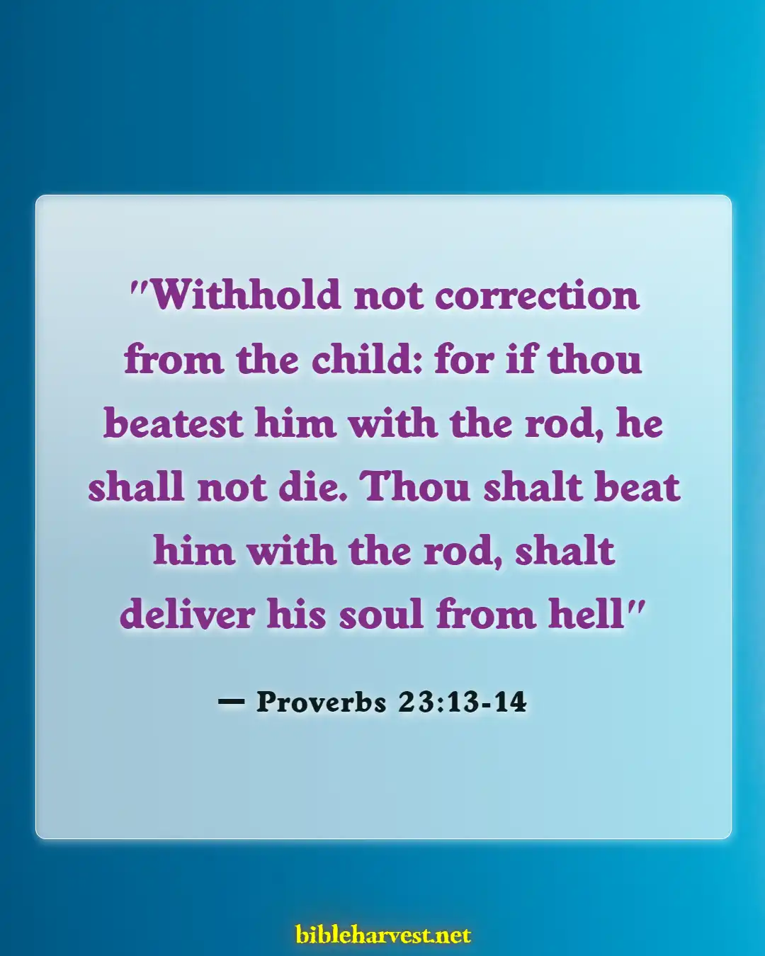 Bible Verses About Raising Your Child (Proverbs 23:13-14)