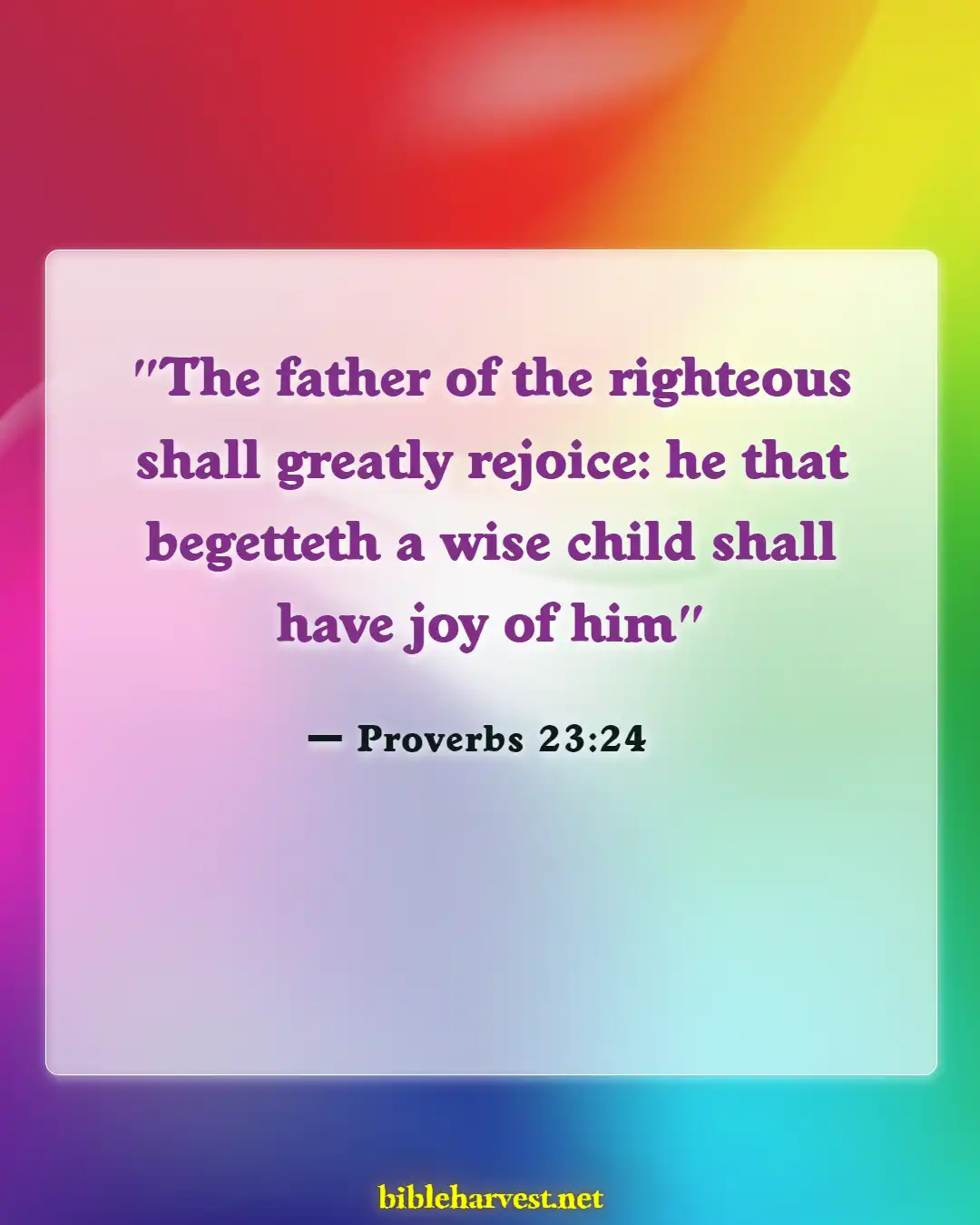 Bible Verses About Teaching Children (Proverbs 23:24)