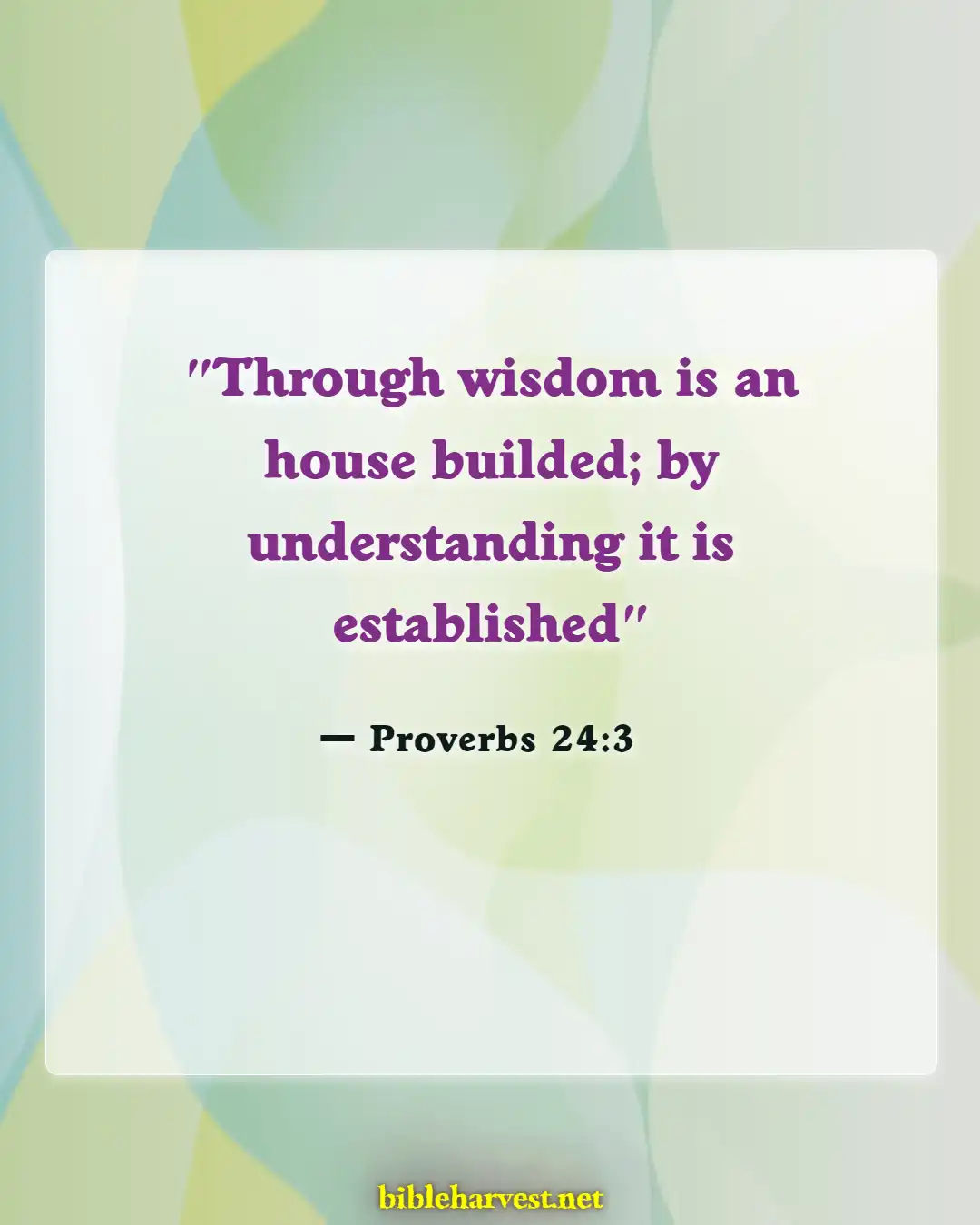 Bible Verses About Encourage Husband (Proverbs 24:3)