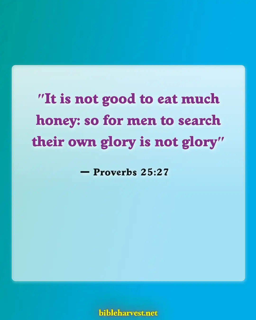 Bible Verses About Health And Wellness (Proverbs 25:27)