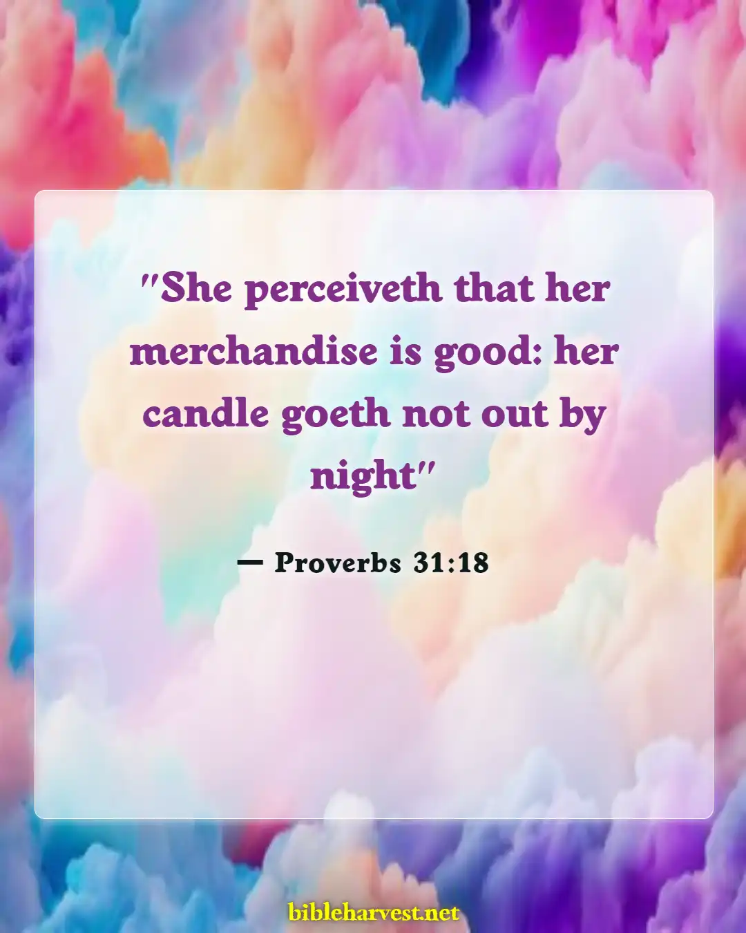 Bible Verses About A Woman Of Good Character (Proverbs 31:18)