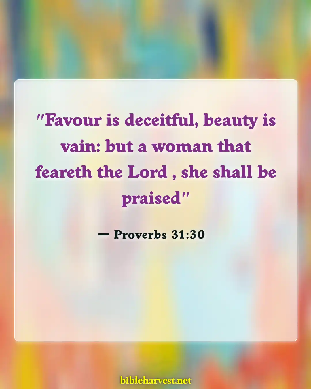 Bible Verses About A Woman Of Good Character (Proverbs 31:30)